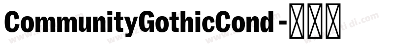 CommunityGothicCond 字体转换 CommunityGothicCond 字体转换